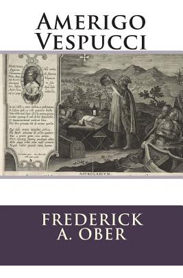 Libro Amerigo Vespucci - Ober, Frederick A.