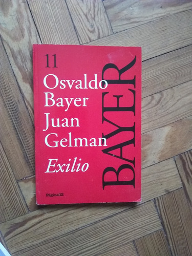Osvaldo Bayer Juan Gelman Exilio