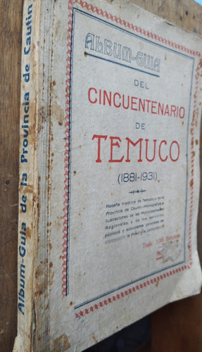Album Guía Del Cincuentenario De Temuco (1881-1931)