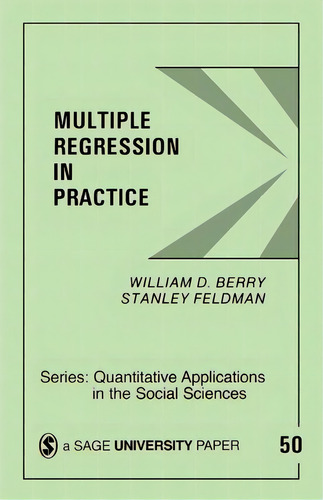 Multiple Regression In Practice, De William D. Berry. Quantitative Applications In The Social Sciences, Vol. 1. Editorial Sage Publications Inc, Tapa Blanda En Inglés