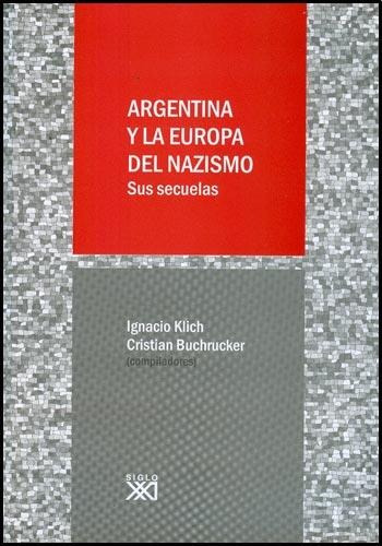 Argentina Y La Europa Del Nazismo Klich Buchrucker