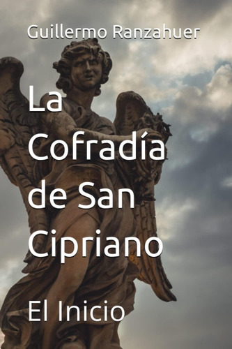 Libro: La Cofradía De San Cipriano: El Inicio (spanish Editi