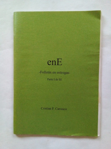 Ene Folletín En Entregas I - Carrasco - Ed Autor 2011 - U