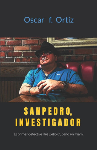 Libro: Sanpedro, Investigador: El Primer Detective Del Exili