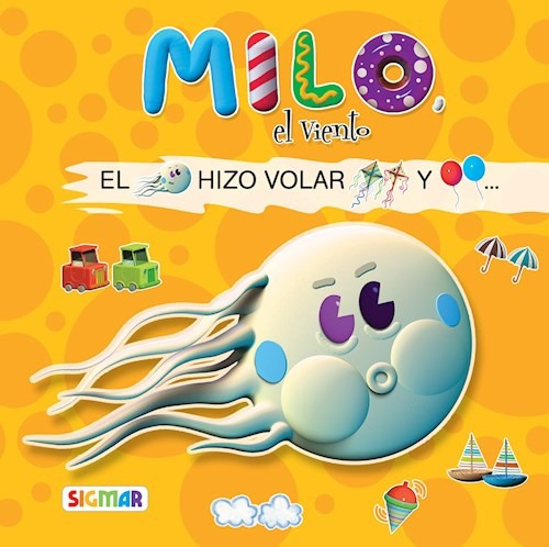 Milo El Viento - Leo Con Figuras  (imprenta Mayuscula), De No Aplica. Editorial Sigmar, Tapa Blanda En Español, 2020