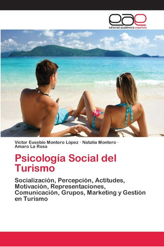 Libro: Psicología Social Del Turismo: Socialización, Percepc