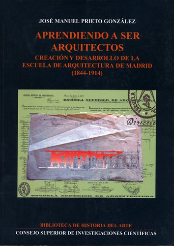 Aprendiendo A Ser Arquitectos, De Prieto González, José Manuel. Editorial Consejo Superior De Investigaciones Cientificas, Tapa Blanda En Español