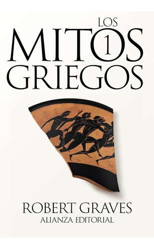 Los Mitos Griegos, 1  -  Graves, Robert