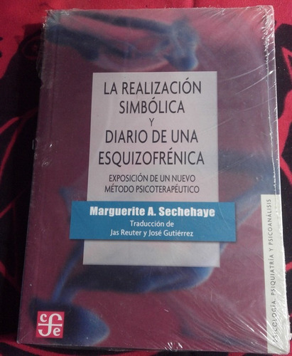 La Realización Simbólica / Diario De Esquizofrénica - A