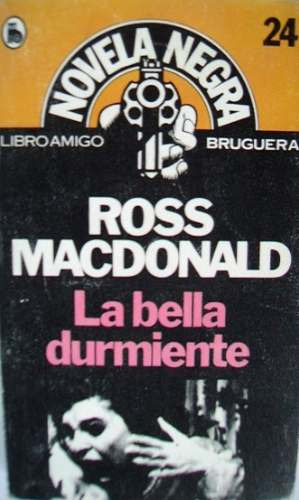 Bella Durmiente Ross Macdonald Novela Negra / Cm Bruguera La