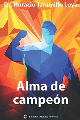 Alma De Campeón (biblioteca Horacio Jaramillo)