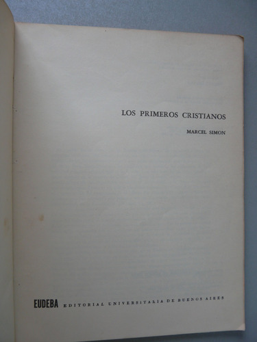 Los Primeros Cristianos - M. Simon - Eudeba (Usado)