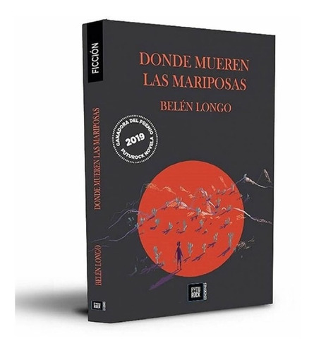 Donde Mueren Las Mariposas - Belen Longo  Futurock Ediciones