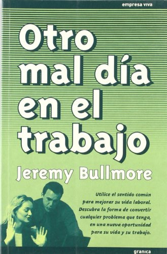 Libro Otro Mal Día En El Trabajo De Jeremy Bullmore