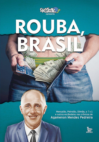 Rouba, Brasil, de Pedreira, Agamenon Mendes. Editora Urbana Ltda, capa mole em português, 2015