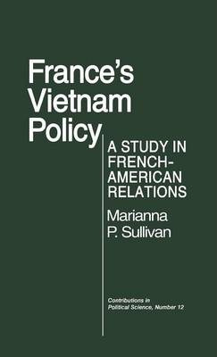 Libro France's Vietnam Policy - Marianna P. Sullivan