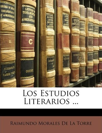 Libro Los Estudios Literarios ... - Raimundo Morales De L...