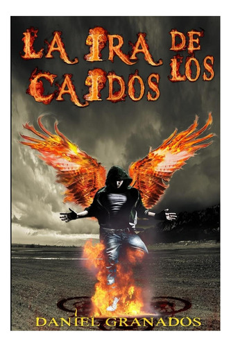 Libro: La Ira De Los Caidos: Saga Completa (spanish Edition)