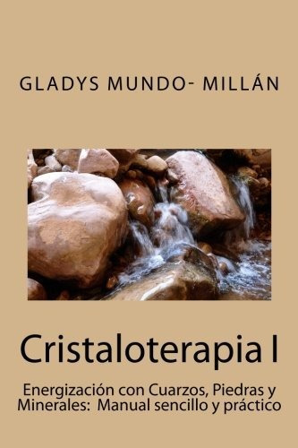 Libro : Cristaloterapia I Energizacion Con Cuarzos, Piedras