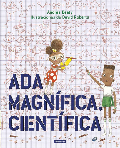 Libro: Ada Magnífica, Científica. Beaty, Andrea#roberts, Dav