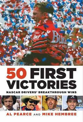Libro 50 First Victories : Nascar Drivers' Breakthrough W...