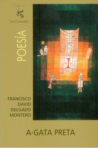 A-Gata Preta, de Francisco David Delgado Montero. Serie 9589233740, vol. 1. Editorial Codice Producciones Limitada, tapa blanda, edición 2018 en español, 2018