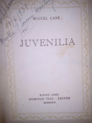 Juvenilia De Miguel Cané (1936) Ejemplar N° 530