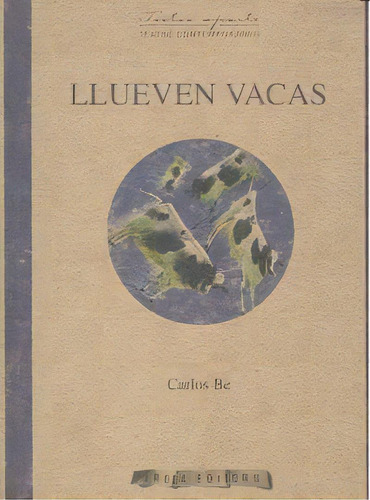 Llueven Vacas, De Be, Carlos. Editorial Arola Editors S.l, Tapa Blanda En Español