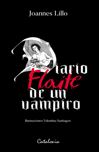 Diario Flaite De Un Vampiro / Joannes Lillo