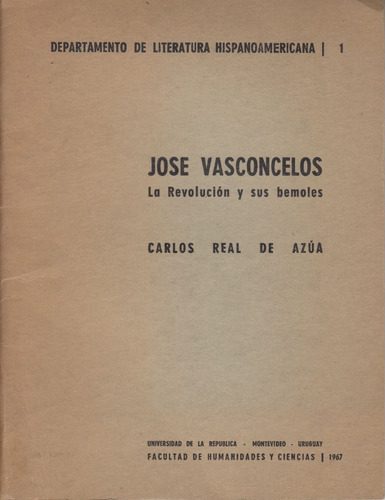 1967 Real De Azua Jose Vasconcelos Revolucion Y Sus Bemoles