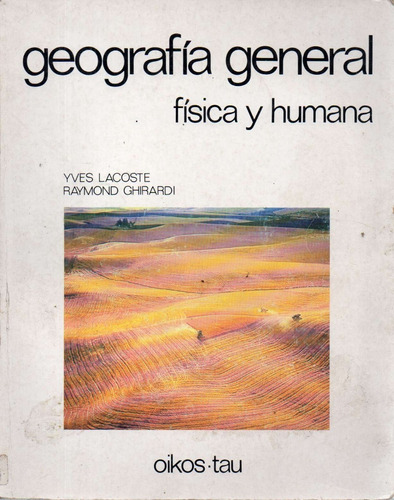 Geografia General Fisica Y Humana Yves Lacoste 