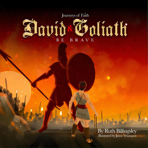 Journeys Of Faith David & Goliath: Be Brave, De Billingsley, Ruth. Editorial Xulon Pr, Tapa Blanda En Inglés