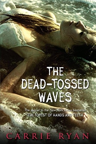 Book : The Dead-tossed Waves - Carrie Ryan