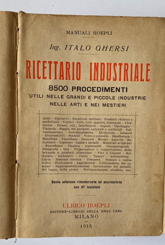 Ricettario Industriali  / Ing. I. Ghersi  / Hoepli  C1