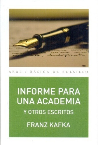 Informe Para Una Academia Y Otros Escritos - Franz Kafka