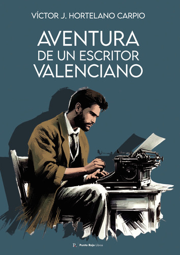 Libro Aventura De Un Escritor Valenciano (original De Vic...