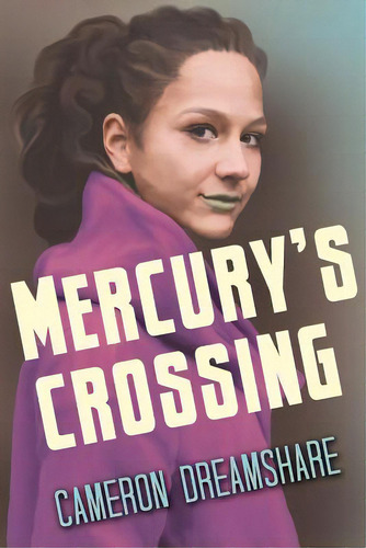 Mercury's Crossing, De Dreamshare, Cameron. Editorial Lightning Source Inc, Tapa Blanda En Inglés