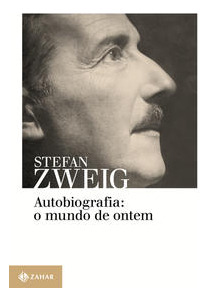 Libro Autobiografia O Mundo De Ontem De Zweig Stefan Zahar