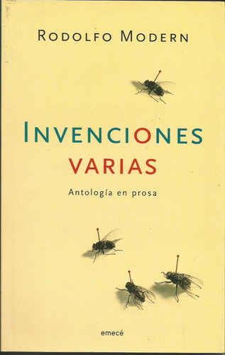Invenciones Varias. Antología En Prosa, De Modern, Rodolfo. Editorial Emece, Tapa Tapa Blanda En Español