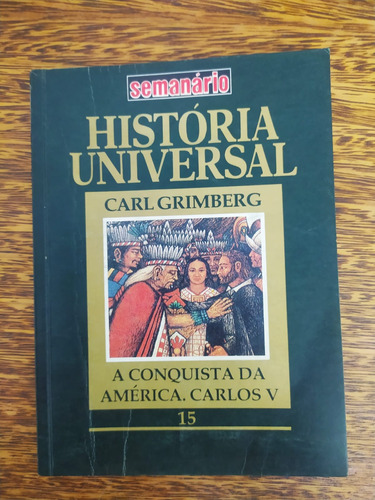 Livro A Conquista Da América. Carlos V De Carl Grimberg