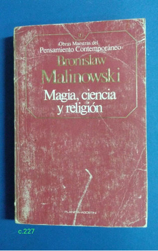 Bronislaw Malinowski / Magia Ciencia Y Religión / Agostini