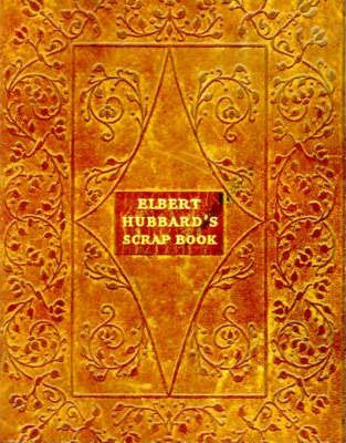 Libro Elbert Hubbard's Scrap Book - Elbert Hubbard