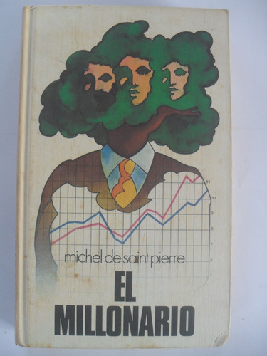 El Millonario: Novela De Michel De Saint Pierre