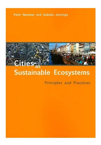 Libro: Cities As Sustainable Ecosystems: Principles And