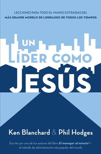 Libro: Un Líder Como Jesús: Lecciones Del Mejor Modelo A Seg