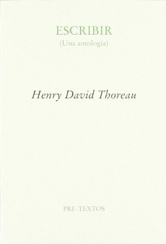 Libro Escribir Una Antologia De Thoreau Henry