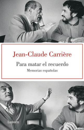 Matar El Recuerdo - Carriere Jean-claude