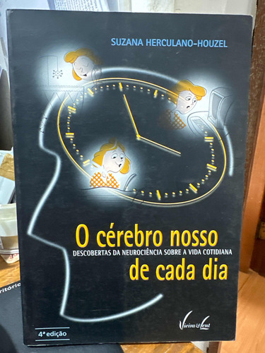 O Cérebro Nosso De Cada Dia Suzana Herculano Houzel