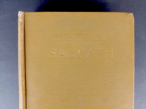 History Of Sabbath, De J. N. Andrews Y L. R. Conradi