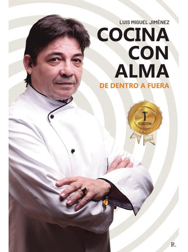 Cocina Con Alma, De Jiménez Rodríguez, Luis Miguel Jiménez Rodríguez. Editorial Punto Rojo Editorial, Tapa Blanda En Español